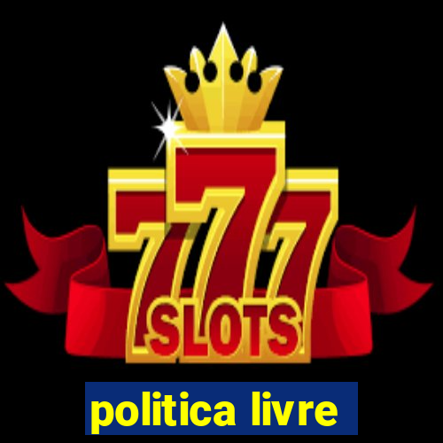 politica livre